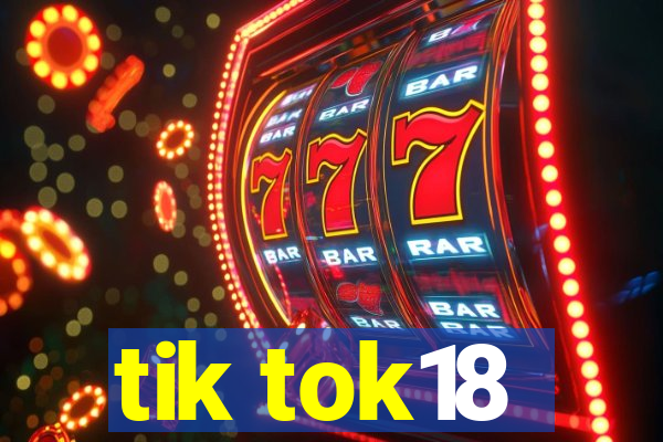 tik tok18